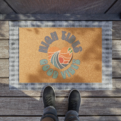 High Tides Good Vibes Natural Coconut Fiber Outdoor Doormat