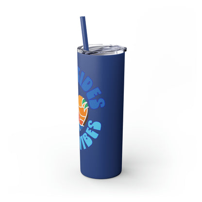 High Tides Good Vibes Skinny Tumbler with Straw, 20oz