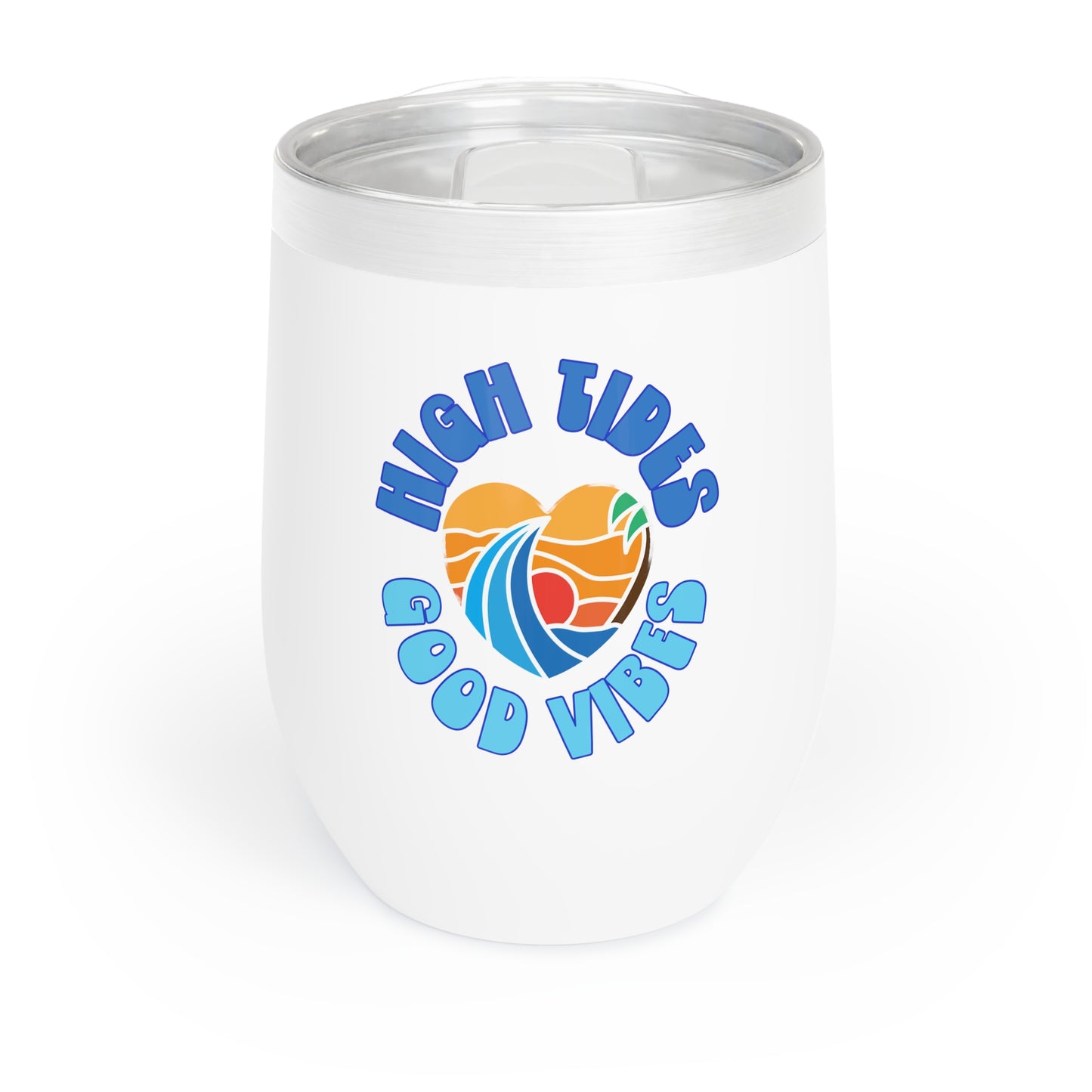 High Tides Good Vibes Chill Wine Tumbler