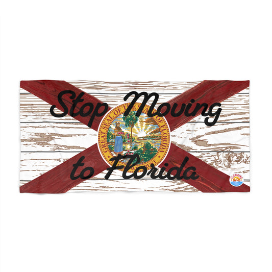 Stop Moving to Florida (FloridaMan) Heavyweight Luxury Beach Towels