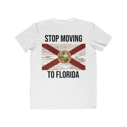 Stop Moving to Florida Men's Lightweight Tee (FloridaMan)