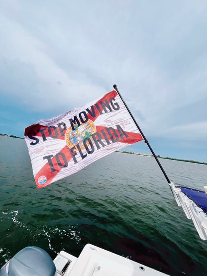 Stop Moving to Florida Double-Sided Outdoor Flags for Boats, Homes, Trucks, Side-by-Sides